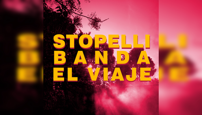 Stopelli Banda - El viaje
